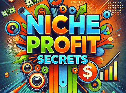 Niche Profit Secrets Review: Breakthrough Tactics for Selling What You Love!