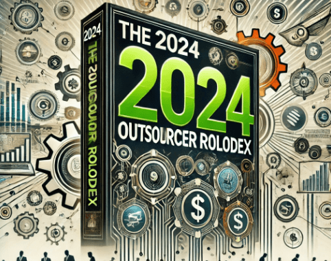 The 2024 Outsourcer Rolodex Review: Turn Small Investments into Big Returns!